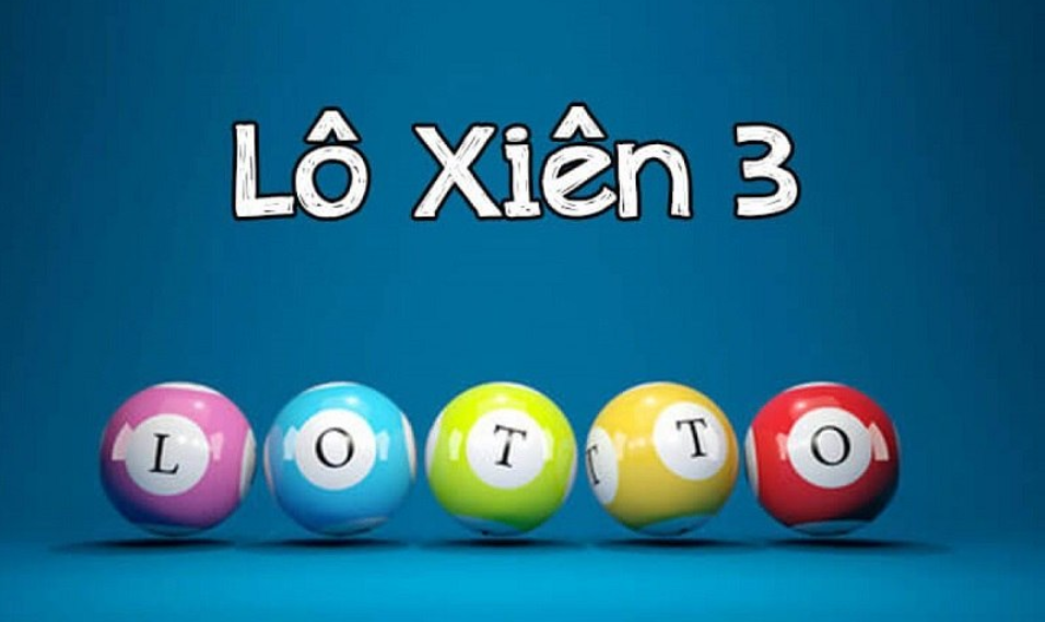 Lô xiên 3 là gì và cách đánh lô xiên 3 của các cao thủ